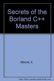 Secrets of the Borland C++ Masters/Book and Disks