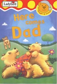 Here Comes Dad (Snuggle Up Stories)