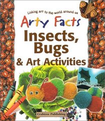 Insects, Bugs,  Art Activities (Arty Facts)