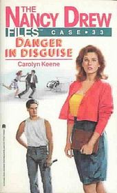 Danger in Disguise (Nancy Drew Files)