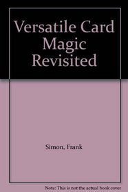 Versatile Card Magic Revisited