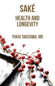 SAKE, Health and Longevity