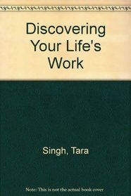 Discovering Your Life's Work                                               '