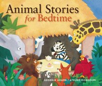 Animal Stories for Bedtime (Stories for the Very Young)