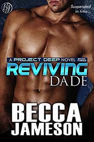 Reviving Dade (Project DEEP) (Volume 3)