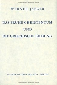 Das Fra1/4he Christentum Und Die Griechische Bildung