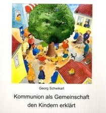 Kommunion als Gemeinschaft den Kindern erklrt.