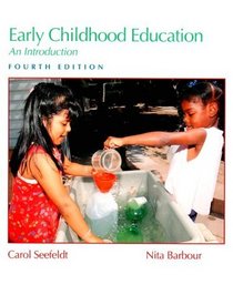 Early Childhood Education: An Introduction (4th Edition)