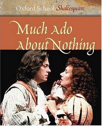 Much Ado About Nothing (Oxford School Shakespeare)