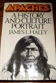 Apaches: A History and Culture Portrait