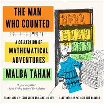 The Man Who Counted: A Collection of Mathematical Adventures