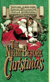 The Night Before Christmas: Promises to Keep / Naughty or Nice / Santa Reads Romance / A Gift for Santa
