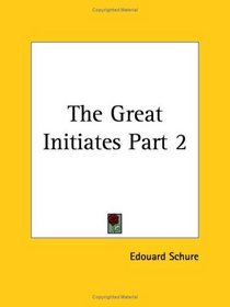 The Great Initiates, Part 2