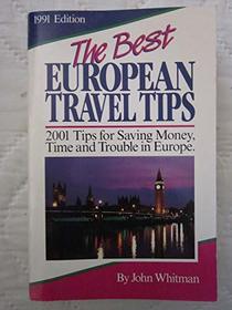 The Best European Travel Tips: 1991 Edition (Best Tips Series)