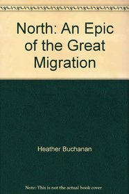 North: An Epic of the Great Migration
