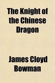 The Knight of the Chinese Dragon