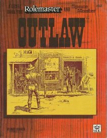 Outlaw (A Genre Book for Rolemaster and Spacemaster)