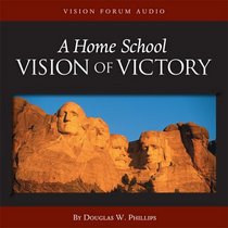 A Home School Vision of Victory (CD) (Train Up a Child in the Way He Should Go)