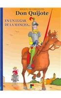 Don Quijote: En Un Lugar De La Mancha...