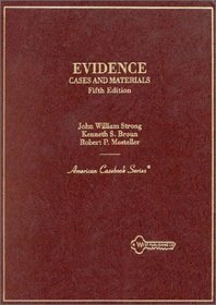 Evidence: Cases and Materials (American Casebook Series)