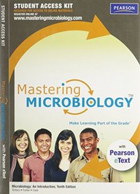 MasteringMicrobiology with Pearson eText Student Access Kit for Microbiology: An Introduction (10th Edition)