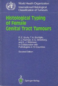 Histological Typing of Female Genital Tract Tumours (International Histological Classification of Tumours)