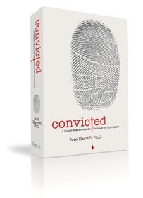 Convicted: A Scientist Examines the Evidence for Christianity