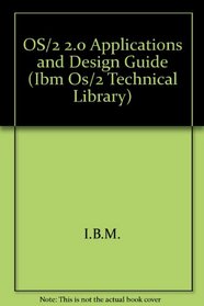 Os/2 2.0 Application Design Guide (Ibm Os/2 Technical Library)