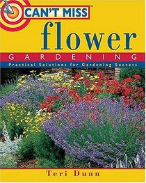 Can't Miss Flower Gardening (Can't Miss)
