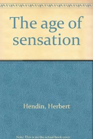 The age of sensation