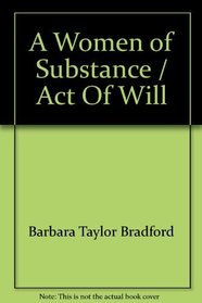 A Woman of Substance / Act of Will