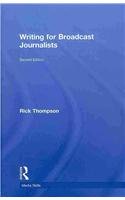 Writing for Broadcast Journalists (Media Skills)