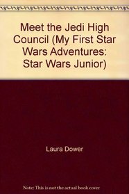 Meet the Jedi High Council (My First Star Wars Adventures: Star Wars Junior)