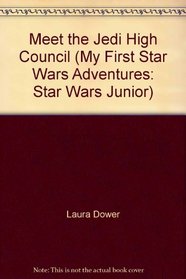 Meet the Jedi High Council (My First Star Wars Adventures: Star Wars Junior)