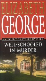 Well-Schooled in Murder (Inspector Lynley, Bk 3)