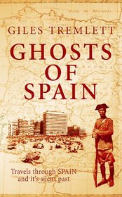 Ghosts of Spain: Travels Through a Country's Hidden Past