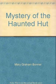 Mystery of the Haunted Hut