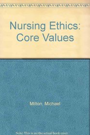 Nursing Ethics: Core Values