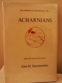 Acharnians (The Comedies of Aristophanes, V. 1)