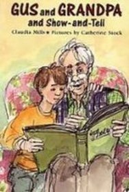 Gus and Grandpa and Show-and-Tell (Gus and Grandpa, Bk 6)
