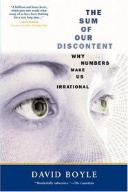 The Sum of Our Discontent: Why Numbers Make Us Irrational