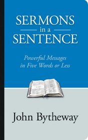 Sermons in a Sentence: Powerful Messages in 5 Words or Less