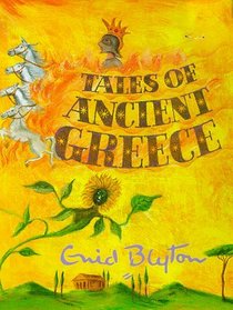 Tales of Ancient Greece (Enid Byton, Myths and Legends)