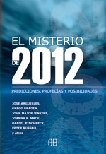 El misterio del 2012 / The Mystery of 2012: Predicciones, profecias y posibilidades / Predictions, Prophecies and Possibilities (Spanish Edition)