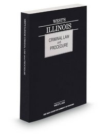 West's Illinois Criminal Law and Procedure, 2014 ed.