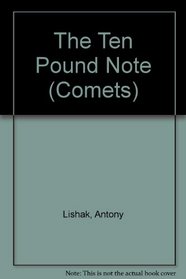 The Ten Pound Note (Comets)