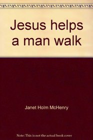 Jesus helps a man walk (Amazing stories)
