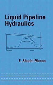Liquid-pipeline Hydraulics (Dekker Mechanical Engineering)