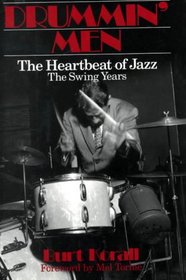 Drummin' Men: The Heartbeat of Jazz : The Swing Years
