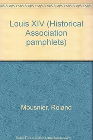 Louis XIV (Historical Association pamphlets)